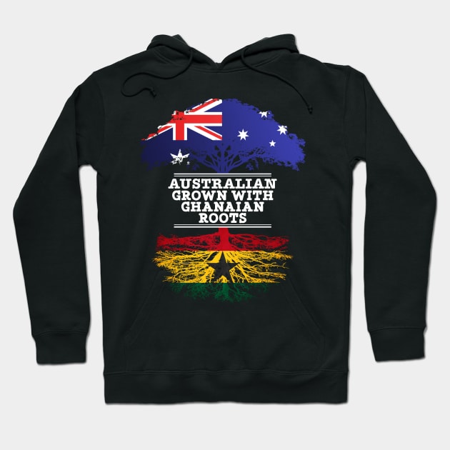 Australian Grown With Ghanaian Roots - Gift for Ghanaian With Roots From Ghana Hoodie by Country Flags